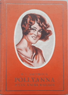 5SVAZKŮ Pollyanna 1-5. Pollyanna kniha radostí, Pollyannin čestný dluh, Pollyanniny klenoty, ...