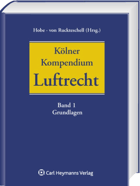 Kölner Kompendium des Luftrechts Band 1 - Grundlagen