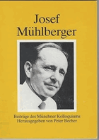 Josef Mühlberger. Beiträge des Münchner Kolloquiums. hrsg. von Peter Becher