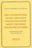 Edice nedokončeného soupisu uměleckých památek politického okresu pardubicko-holicko ...