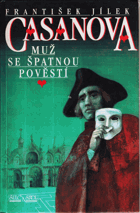Casanova - muž se špatnou pověstí