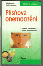 Plísňová onemocnění - vhodnou životosprávou posílíte imunitní systém!