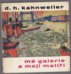 Mé galerie a moji malíři. Rozhovory s Francisem Crémieuxem