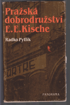 Pražská dobrodružství E. E. Kische. Kisch Egon