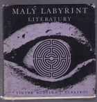 Malý labyrint literatury. Pro čtenáře od 12 let