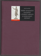 Italské renesanční sochařství v českých státních a soukromých sbírkách