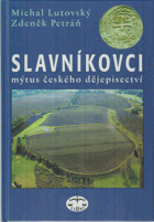 Slavníkovci - mýtus českého dějepisectví