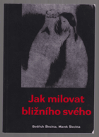 Jak milovat bližního svého