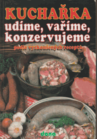 Kuchařka Udíme, vaříme, konzervujeme podle vyzkoušených receptů
