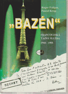 Bazén. Francouzská tajná služba 1944-1984