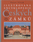 Ilustrovaná encyklopedie českých zámků
