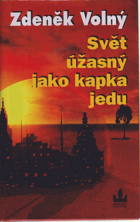Svět úžasný jako kapka jedu