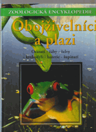 Obojživelníci a plazi Ocasatí, žáby, želvy, krokodýli, haterie, šupinatí