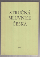 Stručná mluvnice česká - Pomocná kniha pro žáky 7.-9. roč. zákl. devítiletých škol a ...