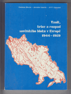 Vznik, krize a rozpad sovětského bloku v Evropě 1944-1989