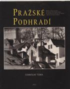 Pražské podhradí Prague castle vicinity Unterhalb der Prager Burg = Au-dessous du Château de ...