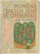 Proměna českých zemí ve středověku DECENTNĚ ZATRHÁVÁNO FIXOU