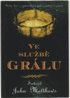 Ve službě grálu - nikdo, kdo se vydává hledat grál, nezůstane nezměněn