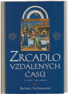 Zrcadlo vzdálených časů 14.století Století pohrom