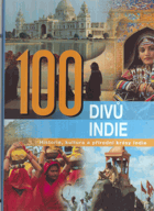 100 divů Indie - historie, kultura a přírodní krásy Indie