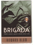 Brigáda - příběh o odvetě, spasení a druhé světové válce