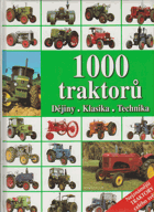 1000 traktorů - dějiny, klasika, technika
