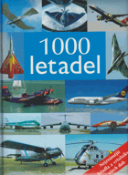 1000 letadel - nejznámější letadla a vrtulníky všech dob
