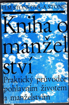 Kniha o manželství - praktický průvodce pohlavním životem a manželstvím