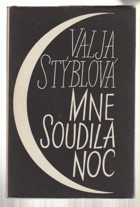 Mne soudila noc VĚNOVÁNÍ STÝBLOVÁ!