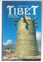 Tibet - tajemná země na střeše světa