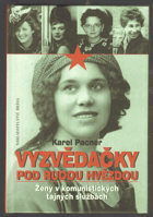 Vyzvědačky pod rudou hvězdou - ženy v komunistických tajných službách
