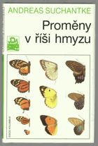 Proměny v říši hmyzu - příspěvek k jedné specifické kapitole poznání živočichů