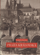 Praha královská. Tvář Prahy