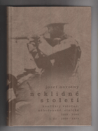 Neklidné století - konflikty válečné, náboženské, etnické 1900-2000. I. díl - 1900-1939