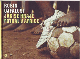 Jak se hraje fotbal v Africe