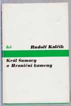 Král Šumavy a Hraniční kameny ŠUMAVA