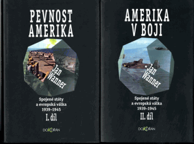 Spojené státy a evropská válka I - II 1939-1945 (Pevnost Amerika + Amerika v boji)