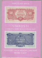 Starosti s papírovými penězi I - II ČSR za 2. světové války. Díl 1, Poukázky 1944 a ...