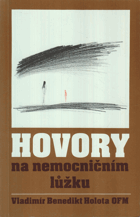 Hovory na nemocničním lůžku. Vzpomínky na dr. Jiřího Mrázka