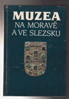 Muzea na Moravě a ve Slezsku