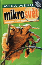 Mikrosvět Mikroskopický svět drobných organismů