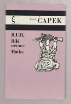 RUR - R.U.R - Bílá nemoc - Matka
