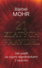 21 zlatých pravidel - jak uspět se svými objednávkami z vesmíru