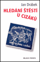 Hledání štěstí u cizáků