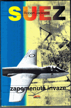 Suez - zapomenutá invaze