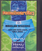 Snowboarďáci