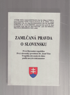 Zamlčaná pravda o Slovensku, Prvá Slovenská republika, prvý slovenský prezident Dr. Jozef ...