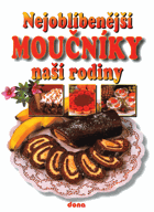 Nejoblíbenější moučníky naší rodiny - soutěž Recepty naší rodiny, 7. ročník