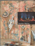 Jaroslav Malina PODPIS VÝTVARNÍKA!!MALINA