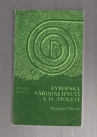 Evropská národní hnutí v 19. století - společ. předpoklady vzniku novodobých národů